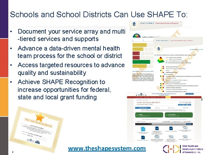 Schools and School Districts Can Use SHAPE To: • Document your service array and