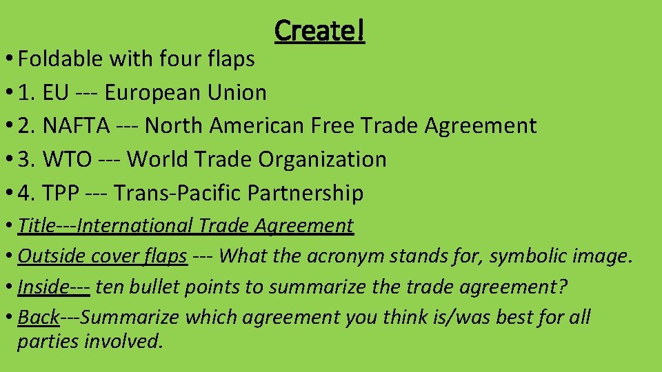 Create! • Foldable with four flaps • 1. EU --- European Union • 2.