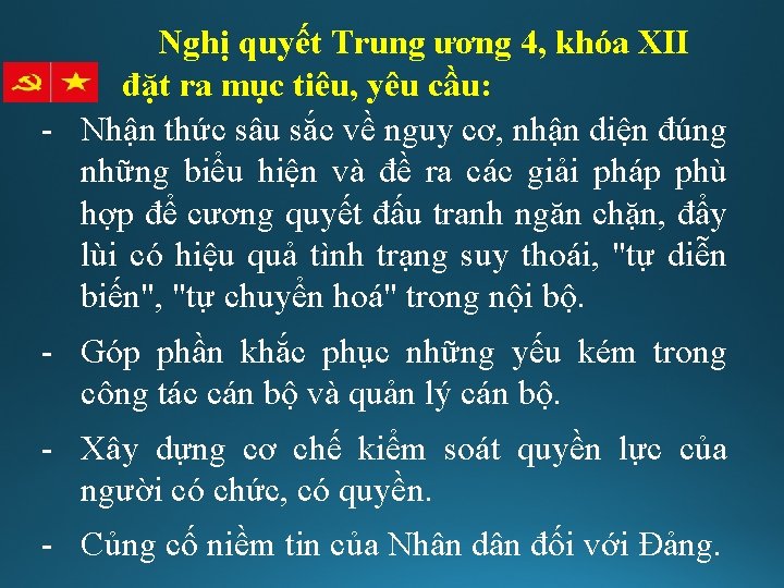 Nghị quyết Trung ương 4, khóa XII đặt ra mục tiêu, yêu cầu: -