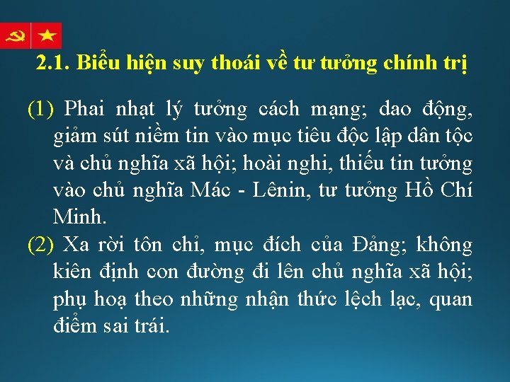 2. 1. Biểu hiện suy thoái về tư tưởng chính trị (1) Phai nhạt