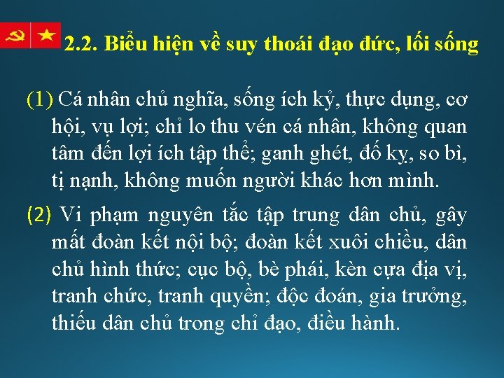 2. 2. Biểu hiện về suy thoái đạo đức, lối sống (1) Cá nhân