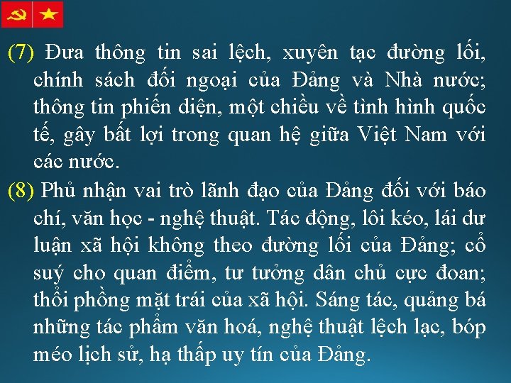 (7) Đưa thông tin sai lệch, xuyên tạc đường lối, chính sách đối ngoại