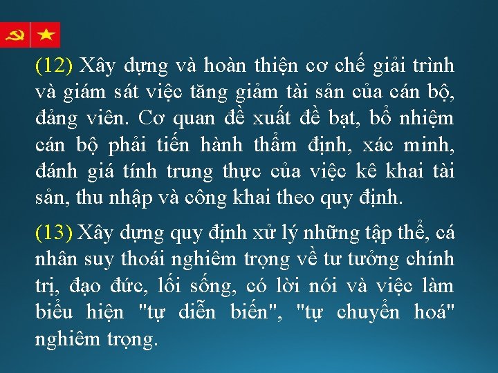 (12) Xây dựng và hoàn thiện cơ chế giải trình và giám sát việc