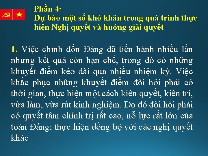 Phần 4: Dự báo một số khó khăn trong quá trình thực hiện Nghị