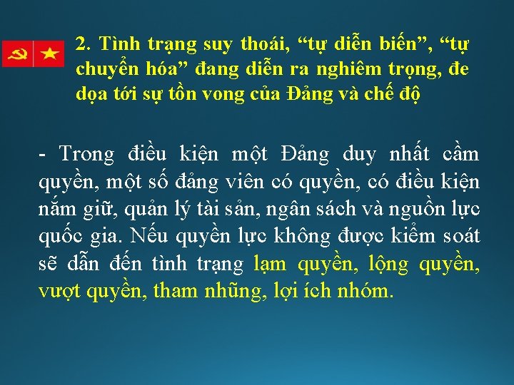 2. Tình trạng suy thoái, “tự diễn biến”, “tự chuyển hóa” đang diễn ra