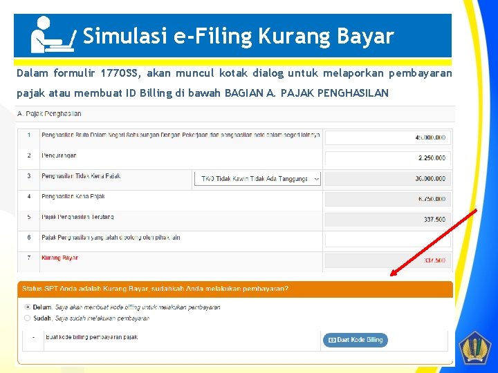 Simulasi e-Filing Kurang Bayar Penting! Dalam formulir 1770 SS, akan muncul kotak dialog untuk