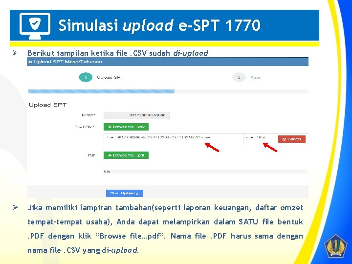 Simulasi upload e-SPT 1770 Penting! Ø Berikut tampilan ketika file. CSV sudah di-upload Ø