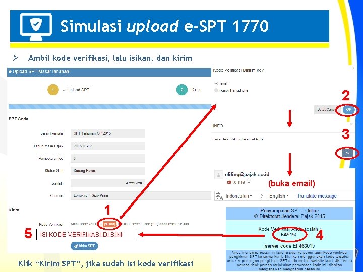 Simulasi upload e-SPT 1770 Penting! Ø Ambil kode verifikasi, lalu isikan, dan kirim 2