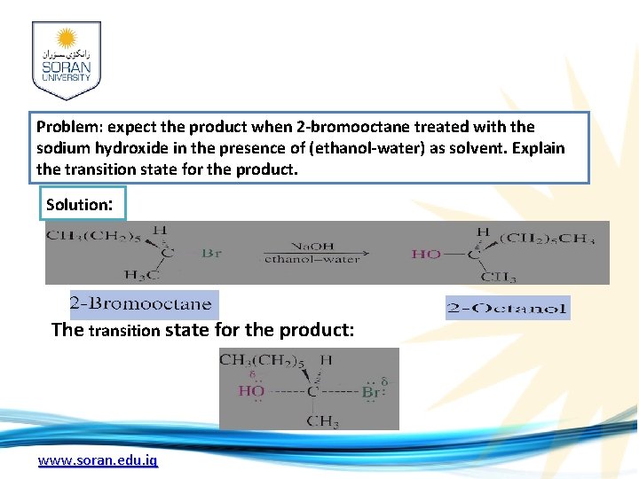 Problem: expect the product when 2 -bromooctane treated with the sodium hydroxide in the