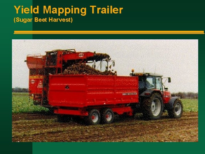 Yield Mapping Trailer (Sugar Beet Harvest) 