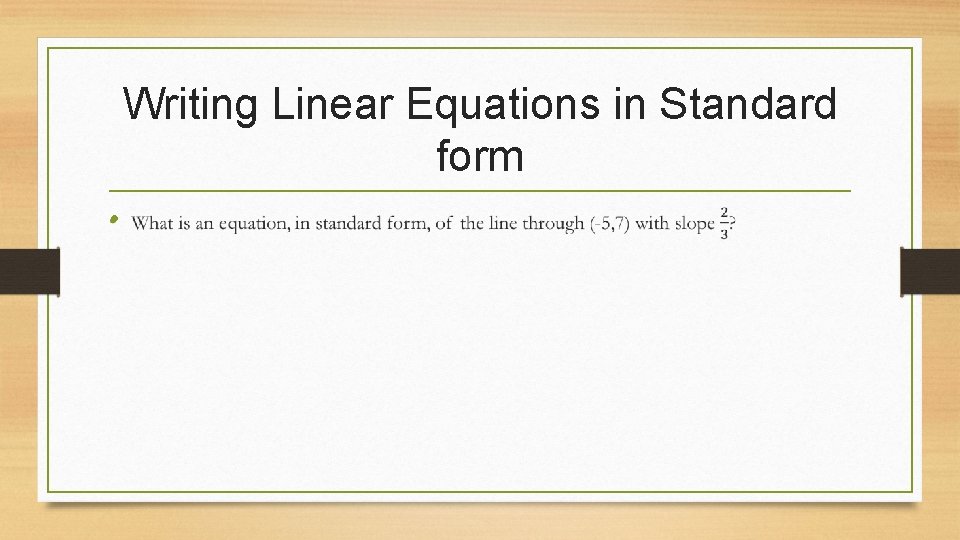 Writing Linear Equations in Standard form • 