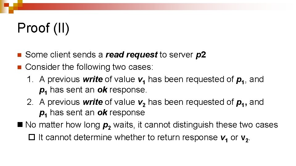 Proof (II) Some client sends a read request to server p 2 n Consider