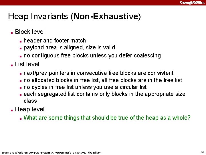 Carnegie. Mellon Heap Invariants (Non-Exhaustive) ■ Block level ■ ■ List level ■ ■