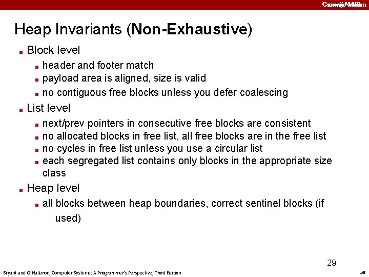 Carnegie. Mellon Heap Invariants (Non-Exhaustive) ■ Block level ■ ■ List level ■ ■