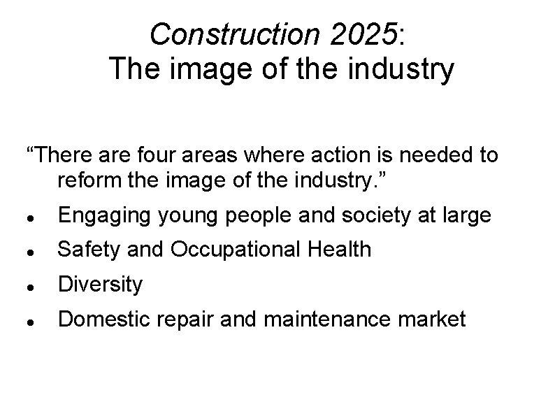 Construction 2025: The image of the industry “There are four areas where action is