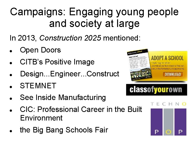 Campaigns: Engaging young people and society at large In 2013, Construction 2025 mentioned: Open