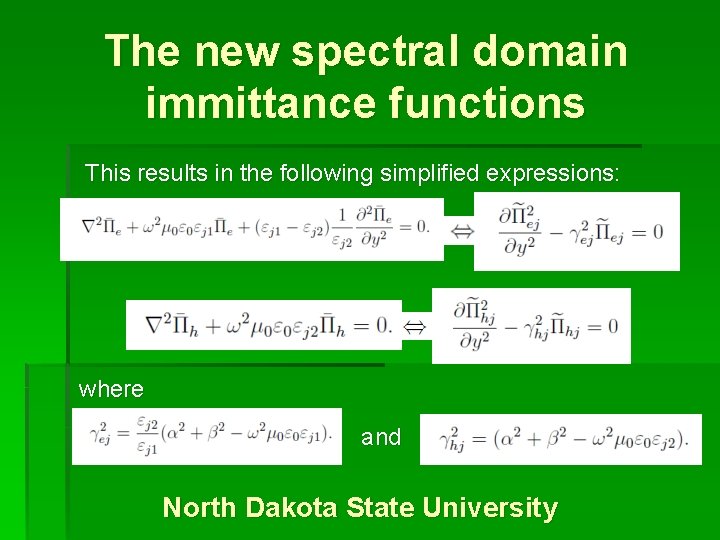 The new spectral domain immittance functions This results in the following simplified expressions: where