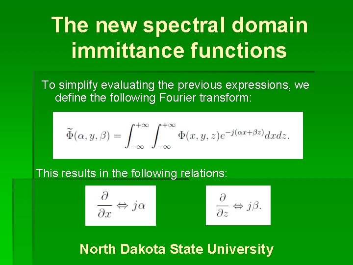 The new spectral domain immittance functions To simplify evaluating the previous expressions, we define