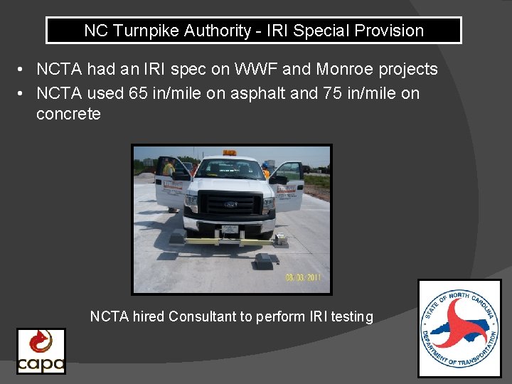 NC Turnpike Authority - IRI Special Provision • NCTA had an IRI spec on