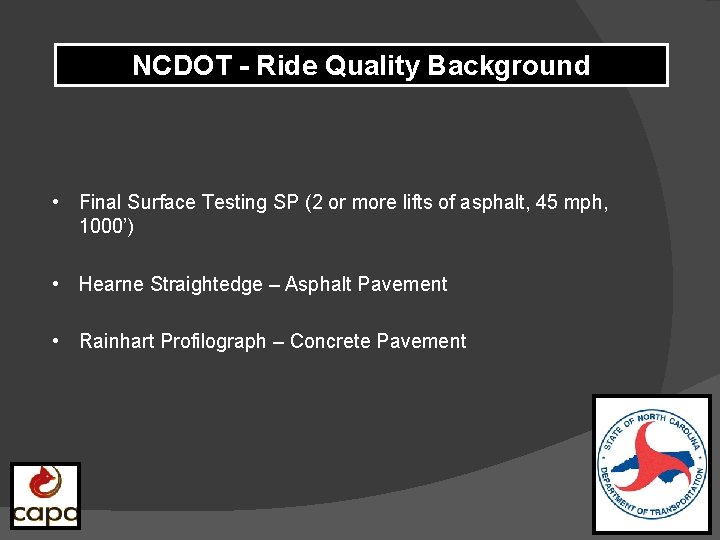 NCDOT - Ride Quality Background • Final Surface Testing SP (2 or more lifts