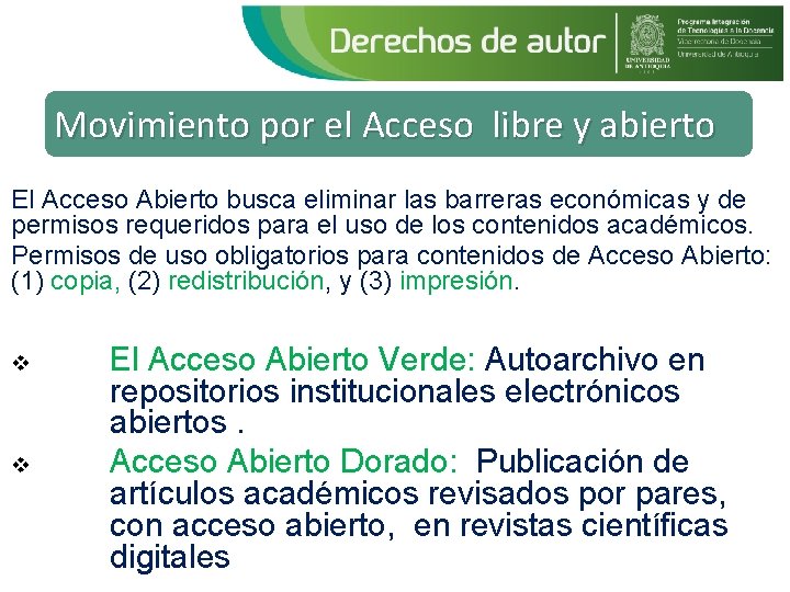 Movimiento por el Acceso libre y abierto El Acceso Abierto busca eliminar las barreras