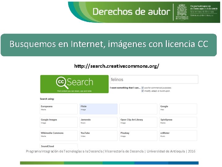 Busquemos en Internet, imágenes con licencia CC http: //search. creativecommons. org/ Programa Integración de