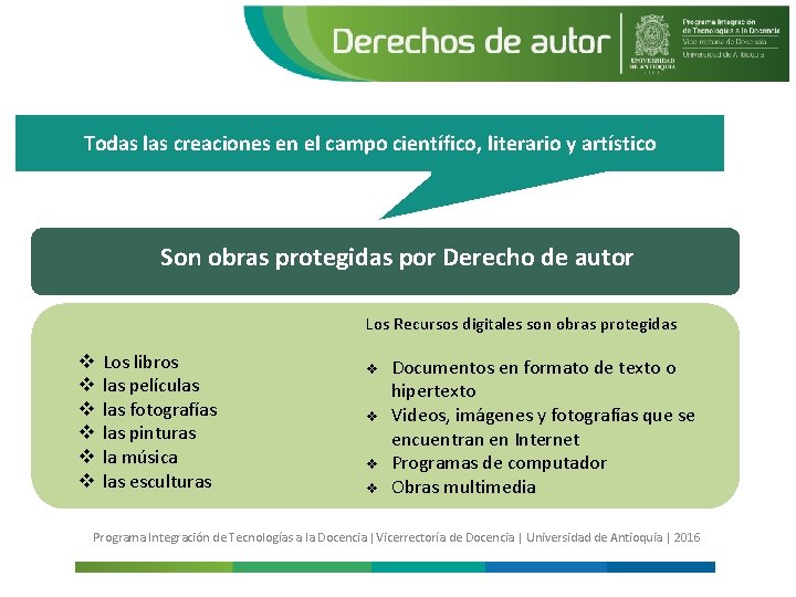 Todas las creaciones en el campo científico, literario y artístico Son obras protegidas por
