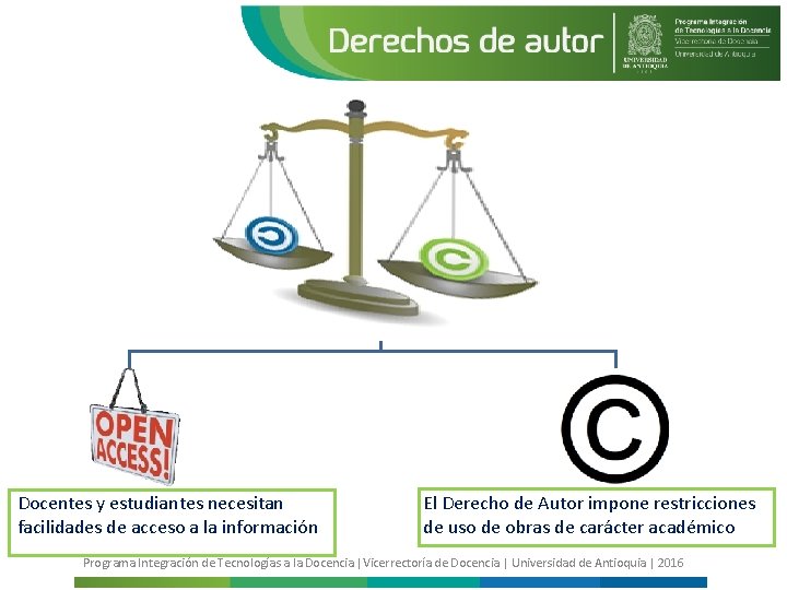 Docentes y estudiantes necesitan facilidades de acceso a la información El Derecho de Autor