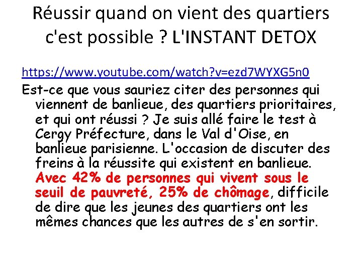 Réussir quand on vient des quartiers c'est possible ? L'INSTANT DETOX https: //www. youtube.