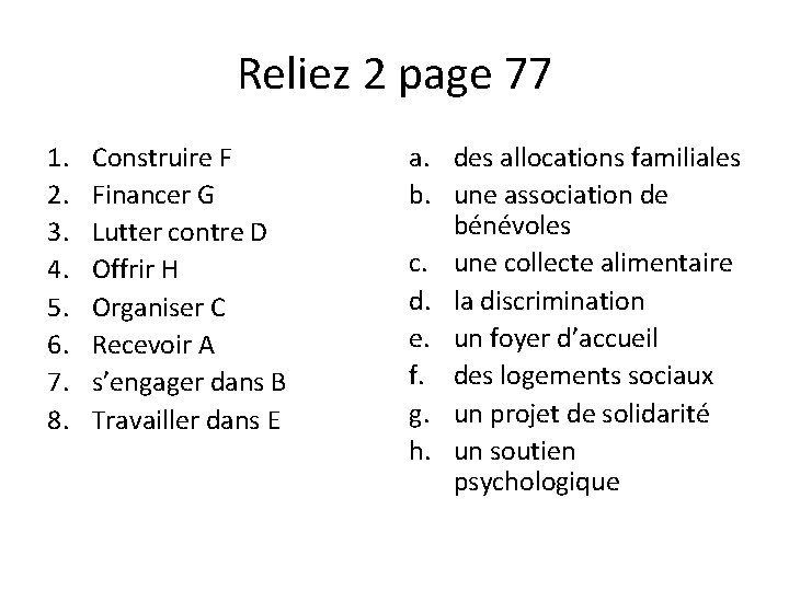 Reliez 2 page 77 1. 2. 3. 4. 5. 6. 7. 8. Construire F