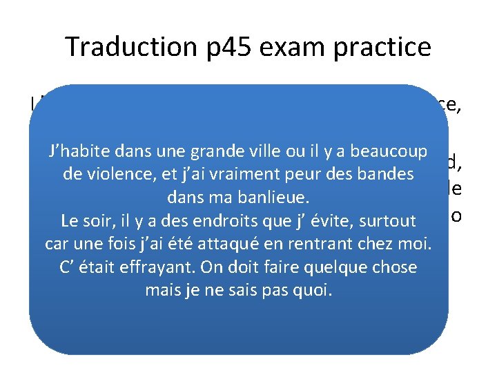 Traduction p 45 exam practice I live in a big city where there is
