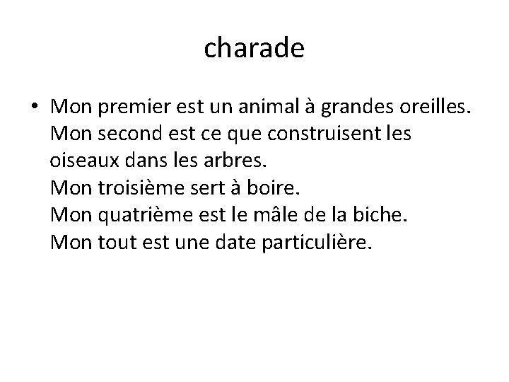 charade • Mon premier est un animal à grandes oreilles. Mon second est ce