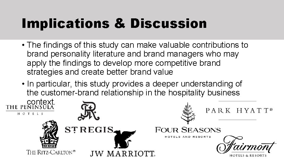 Implications & Discussion • The findings of this study can make valuable contributions to