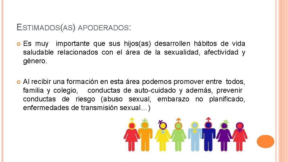 ESTIMADOS(AS) APODERADOS: Es muy importante que sus hijos(as) desarrollen hábitos de vida saludable relacionados