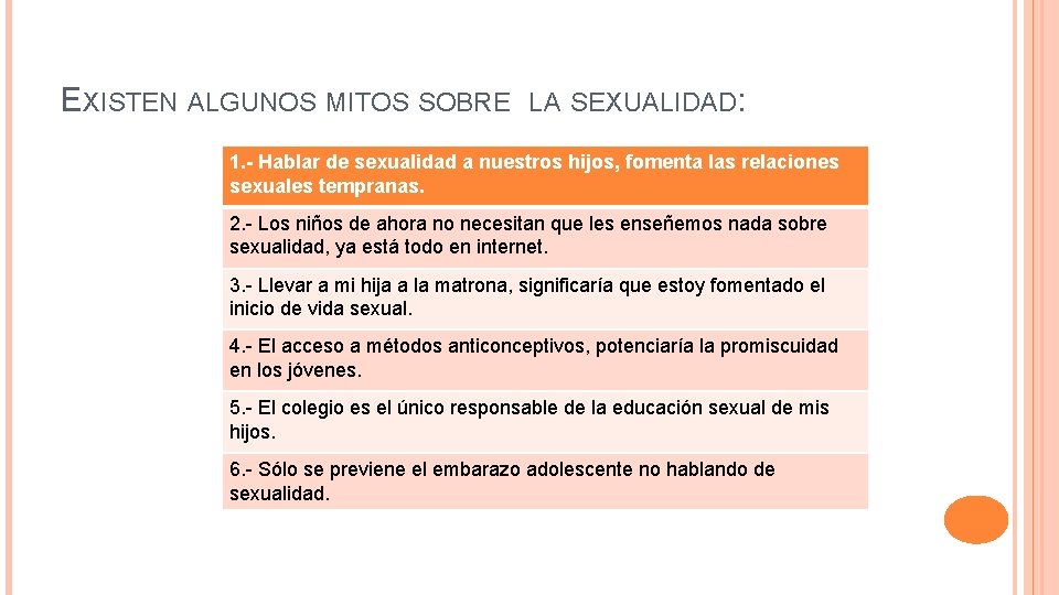 EXISTEN ALGUNOS MITOS SOBRE LA SEXUALIDAD: 1. - Hablar de sexualidad a nuestros hijos,