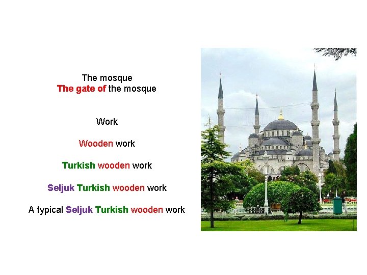 The mosque The gate of the mosque Work Wooden work Turkish wooden work Seljuk