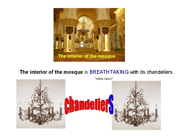 The interior of the mosque is BREATHTAKING with its chandeliers. “nefes kesici” 