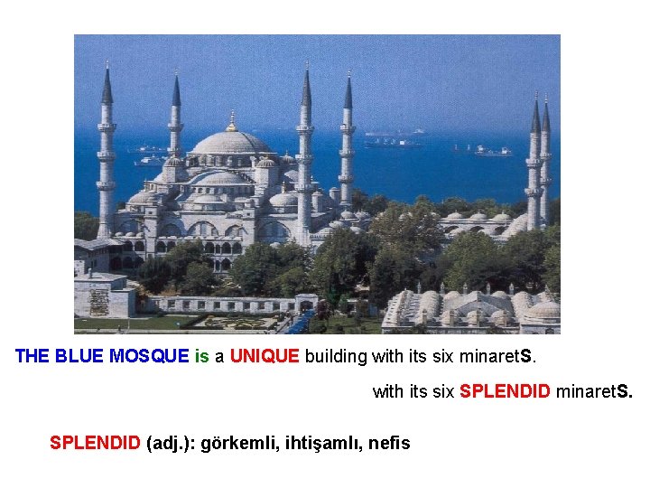 THE BLUE MOSQUE is a UNIQUE building with its six minaret. S. with its