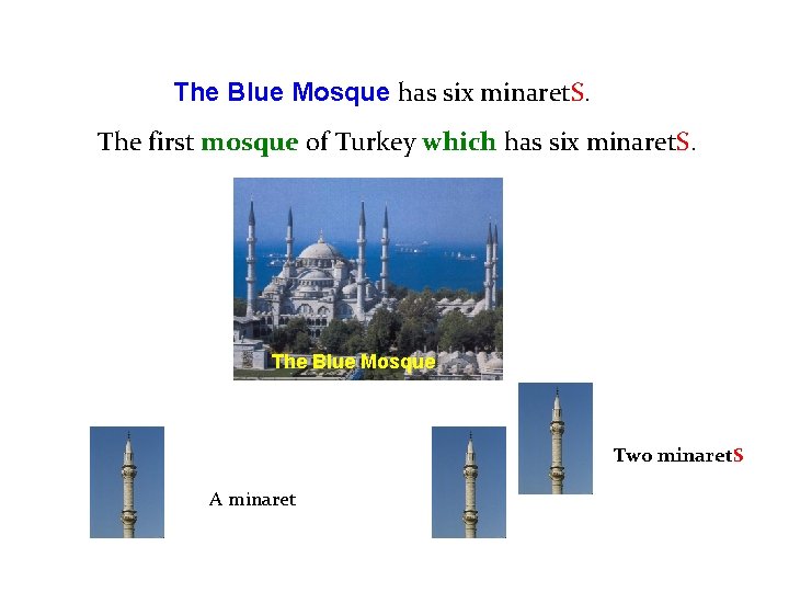 The Blue Mosque has six minaret. S. The first mosque of Turkey which has