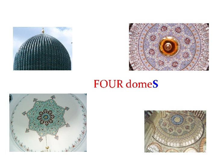 FOUR dome. S 