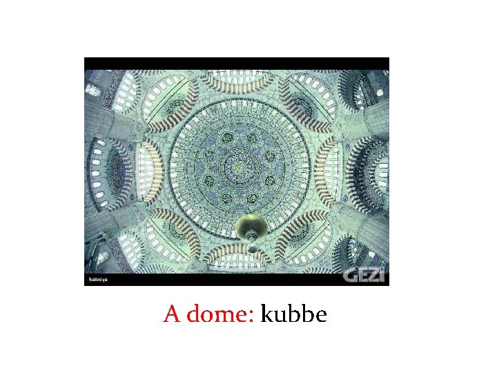 A dome: kubbe 