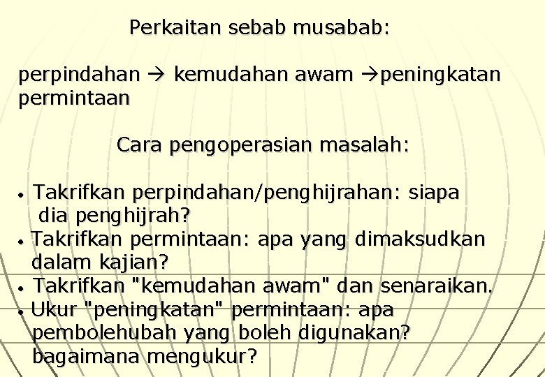 Perkaitan sebab musabab: perpindahan kemudahan awam peningkatan permintaan Cara pengoperasian masalah: Takrifkan perpindahan/penghijrahan: siapa