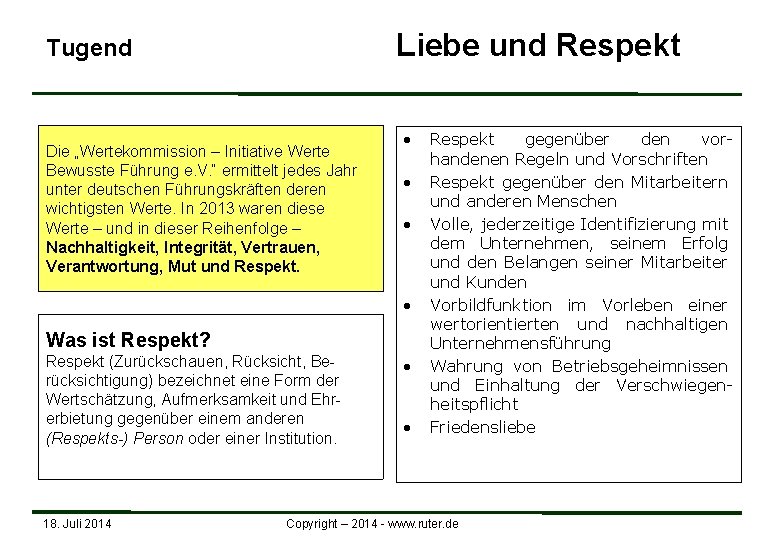 Liebe und Respekt Tugend Die „Wertekommission – Initiative Werte Bewusste Führung e. V. “