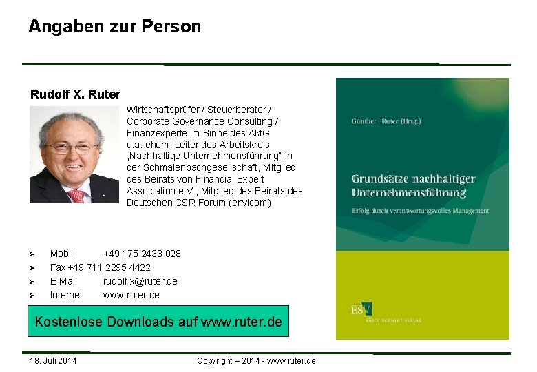 Angaben zur Person Rudolf X. Ruter Wirtschaftsprüfer / Steuerberater / Corporate Governance Consulting /