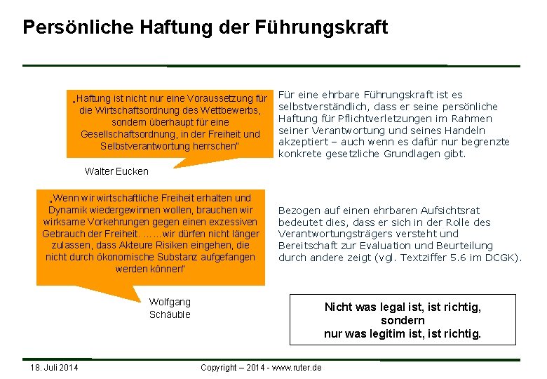 Persönliche Haftung der Führungskraft „Haftung ist nicht nur eine Voraussetzung für die Wirtschaftsordnung des