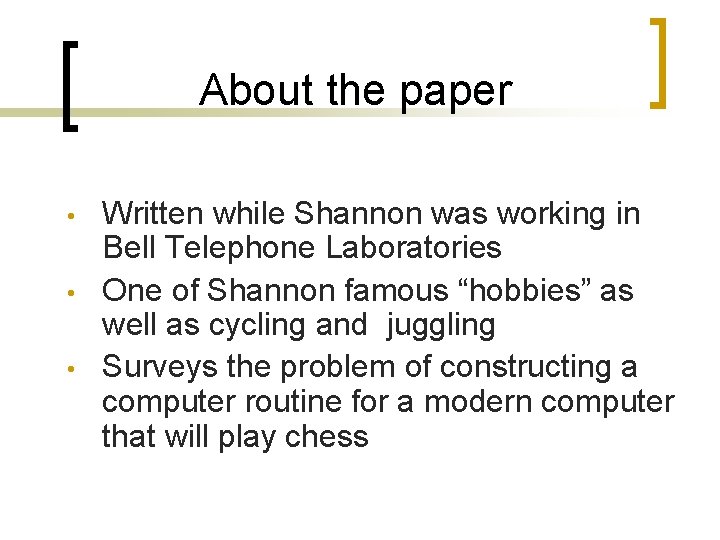 About the paper • • • Written while Shannon was working in Bell Telephone