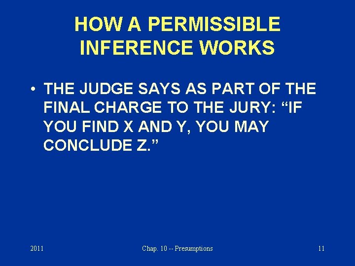 HOW A PERMISSIBLE INFERENCE WORKS • THE JUDGE SAYS AS PART OF THE FINAL