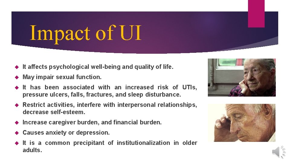 Impact of UI It affects psychological well-being and quality of life. May impair sexual