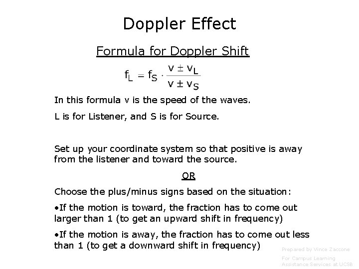 Doppler Effect Formula for Doppler Shift In this formula v is the speed of Doppler Effect Formula for Doppler Shift In this formula v is the speed of
