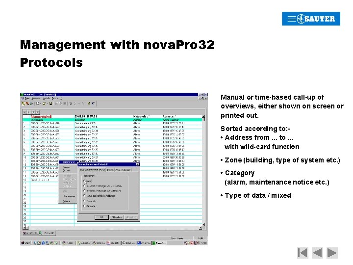 Management with nova. Pro 32 Protocols Manual or time-based call-up of overviews, either shown